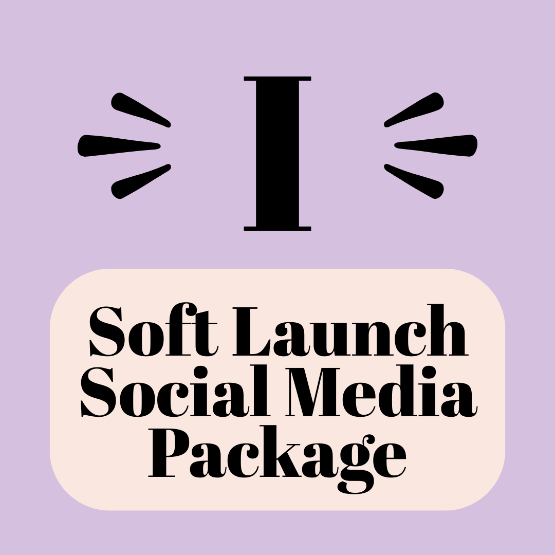 Soft Launch Basic Social Media Package